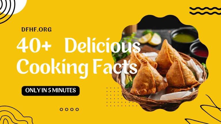 40+ Delicious Cooking Facts